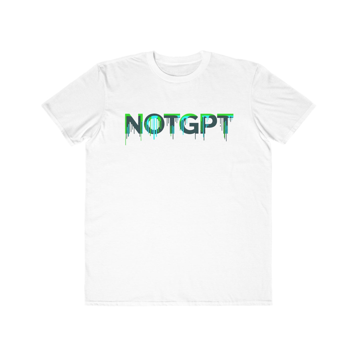 NOTGPT Drip —Snug Tee